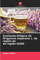 Avaliação bilógica de Origanum majorana L. da região de da região OUED (Portuguese Edition) 6208975190 Book Cover