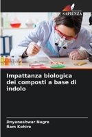 Impattanza biologica dei composti a base di indolo (Italian Edition) 6207717805 Book Cover