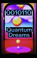 0010110 Quantum Dreams B0BH31YYCH Book Cover