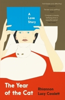The Year of the Cat: A Love Story: 'Tender and Uplifting' Stylist 1472290712 Book Cover