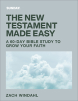 The New Testament Made Easy: A 60-Day Study to Grow Your Faith 0764242431 Book Cover