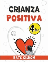 Crianza positiva - 4 en 1 - B0BW4KT9B6 Book Cover