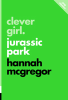 Clever Girl: Jurassic Park 1770417397 Book Cover
