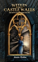 Within the Castle Walls: The Crown of Ilyor, Book 2 (The Crown of Ilyor Series) 1962906051 Book Cover