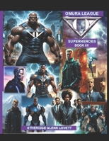 Omura League Superheroes Book IIII B0GJRQTTJ6 Book Cover