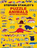 Stephen Stanley's Puzzle Animals with solutions 1471004791 Book Cover