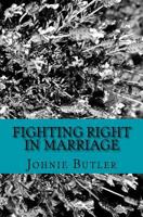 Fighting Right in Marriage 197565546X Book Cover