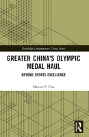Greater China's Olympic Medal Haul: Beyond Sports Excellence 103244732X Book Cover