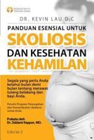 Panduan Esensial Untuk Skoliosis Dan Kesehatan Kehamilan (3 Edisi): Segala Sesuatu Yang Perlu Diketahui, Bulan Demi Bulan, Tentang Perawatan Tulang Belakang Dan Bayi. 9811147604 Book Cover