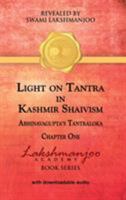 Light on Tantra in Kashmir Shaivism: Chapter One of Abhinavagupta's Tantraloka 194724101X Book Cover