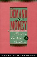 The Demand for Money: Theories, Evidence, and Problems (4th Edition) (The Harpercollins Series in Economics) 0060438274 Book Cover