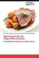 Agronegocios en Argentina y Brasil: Una estrategia conjunta y una visión a futuro 3659017264 Book Cover