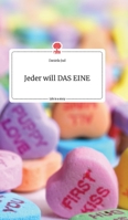 Jeder will DAS EINE. Life is a Story - story.one 399087988X Book Cover