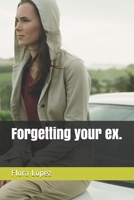 Forgetting your ex. 1693517035 Book Cover