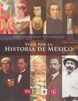 Viaje Por La Historia de Mexico 607160432X Book Cover
