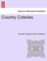 Country Coteries. VOL.II 1241386382 Book Cover