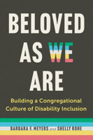 Beloved As We Are : Building a Congregational Culture of Disability Inclusion 1558969861 Book Cover