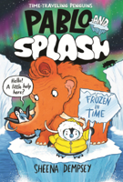 Pablo and Splash: Frozen in Time B0GMZ5K61X Book Cover