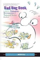 Bad Bug Book: Foodborne Pathogenic Microorganisms and Natural Toxins Handbook 1588082660 Book Cover