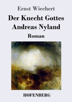 Der Knecht Gottes Andreas Nyland: Roman (German Edition) B0CJBLMWSP Book Cover