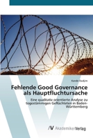 Fehlende Good Governance als Hauptfluchtursache (German Edition) 3639631099 Book Cover
