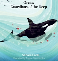Orcas: Guardians of the Deep 1965925049 Book Cover