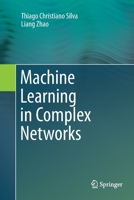 Machine Learning in Complex Networks 3319792342 Book Cover