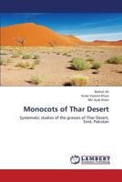 Monocots of Thar Desert: Systematic studies of the grasses of Thar Desert, Sind, Pakistan 365940182X Book Cover