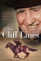 Reading Between the Lines: The Biography of 'Cockney' Cliff Lines: 70 years in Horseracing 1839501081 Book Cover