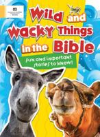 Wild and Wacky Things in the Bible 1945470267 Book Cover