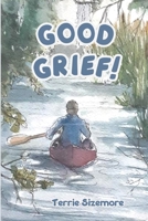 Good Grief! 1954191774 Book Cover