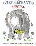 EVERY ELEPHANT IS SPECIAL (5) 0989229548 Book Cover