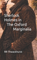 Sherlock Holmes in The Oxford Marginalia B0GF1TC65L Book Cover