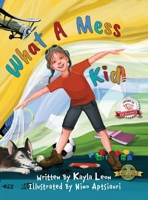 What a Mess Kid 1774822121 Book Cover