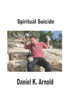 Spiritual Suicide: A Prayer Journal 1721071873 Book Cover