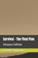Survival - The Final Plan: Amazon Edition B0G2QNS2NB Book Cover