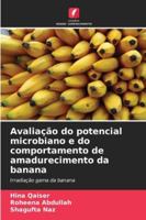 Avaliação do potencial microbiano e do comportamento de amadurecimento da banana (Portuguese Edition) 6209325203 Book Cover