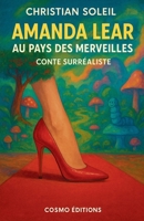 Amanda Lear au pays des merveilles - conte surréaliste B0G2FFKM6Z Book Cover
