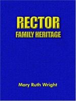 Rector Family Heritage 1420819615 Book Cover