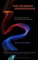 The Internet Unconscious: On the Subject of Electronic Literature 1501320017 Book Cover