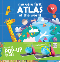 My Very First Atlas of the World: With a Big Pop-Up Globe (Happy Fox Books) Pop-Up Book for Kids Ages 6 and Up - Educational Fun Facts and Interactive Elements in a Sturdy Hardcover 1641244348 Book Cover