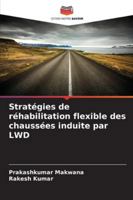 Stratégies de réhabilitation flexible des chaussées induite par LWD (French Edition) 6202398604 Book Cover