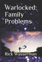 Warlocked : Family Problems 1795680555 Book Cover