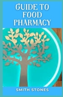 Guide to Food Pharmacy B0BCZ1JM16 Book Cover