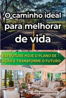 O Caminho Ideal Para Melhorar De Vida (Portuguese Edition) 6501255619 Book Cover
