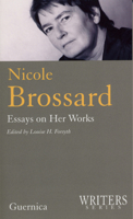 Nicole Brossard: Essays on Her Works (Writers, No. 18) (Writers series) (Writers series) 1550712330 Book Cover