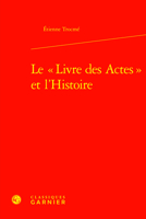 Le Livre Des Actes Et L'histoire (Etudes D'histoire Et De Philosophie Religieuses, 45) 240616246X Book Cover