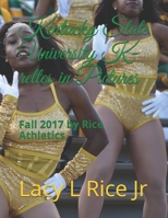Kentucky State University 2017 K-rettes in Pictures: Fall 2017 by Rice Athletics 1083136666 Book Cover