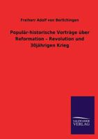 Popular-Historische Vortrage Uber Reformation - Revolution Und 30jahrigen Krieg 3368442368 Book Cover