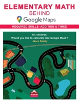 Elementary Math behind Google Maps: Hi Kid, Would you like to calculate like Google Maps? B0BBYB8VHY Book Cover